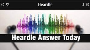 What is the answer to "Heardle"  Here is the "Heardle" answer for today.